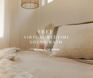 11-18 Free Virtual Bedtime Sound Bath